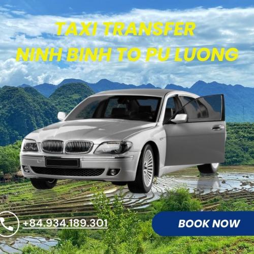 Taxi Transfer Ninh Binh To Pu Luong